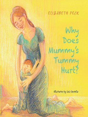 cover image of Why Does Mummy's Tummy Hurt?